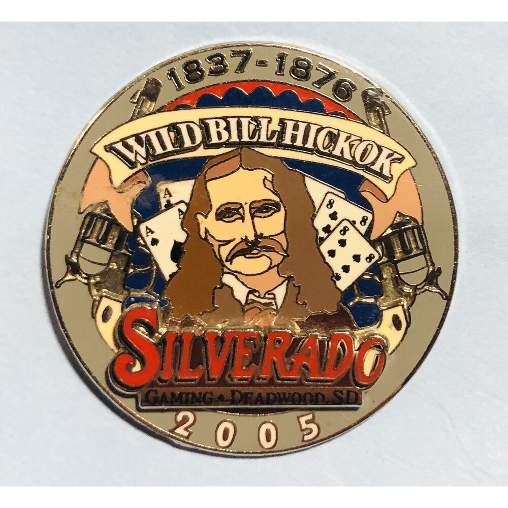 Wild Bill Hickok-2005 Silverado Casino Deadwood  Souvenir Pin